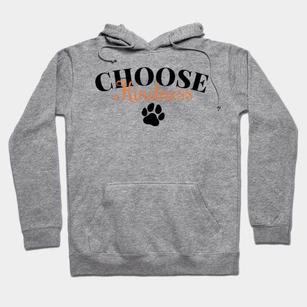 Choose Kindness Hoodie by WYATT THE GSP